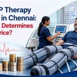 EECP Therapy Cost in Chennai: What Determines the Price?